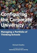 Cover: Configuring the Corporate University - Managing a Portfolio of Thinking Schools - Dynamic SWOT Associates