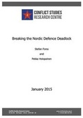 Cover: Breaking the Nordic Defence Deadlock - Conflict Studies Research Centre