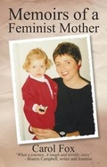 Cover: Memoirs of a Feminist Mother - Ringwood Publishing