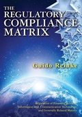 Cover: The Regulatory Compliance Matrix: Regulation of Financial Services, Information and Communication Technology, and Generally Related Matters - Gold Rush Publishing