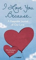 Cover: I Love You Because... - Love Book LLC