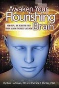 Cover: Awaken Your Flourishing Brain, How People Are Rebooting Their Brains & Living Their Best Lives Now - PorterVision, LLC