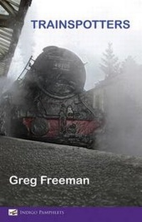 Enlarge image Cover: Trainspotters - Indigo Dreams Publishing