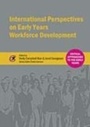 Cover: International Perspectives on Early Years Workforce Development - Critical Publishing Ltd