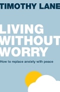 Cover: Living without Worry - The Good Book Company