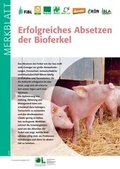Cover: Erfolgreiches Absetzen der Bioferkel - Forschungsinstitut f&uuml;r biologischen Landbau FIBL