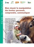 Cover: Bien r&eacute;ussir la manipulation des bovins: percevoir, comprendre, communiquer - Forschungsinstitut f&uuml;r biologischen Landbau FIBL