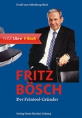 Cover: Fritz B&ouml;sch - NZZ Libro ein Imprint der Schwabe Verlagsgruppe AG