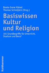 Bild vergrößern Bild: Basiswissen Kultur und Religion - Kohlhammer