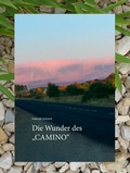 Cover: Die Wunder des "Camino" - Schmid, Gabriele