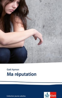 Abbildung von: Ma réputation - Klett