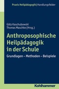 Cover: Anthroposophische Heilp&auml;dagogik in der Schule - Kohlhammer