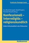 Cover: Konfessionell - interreligi&ouml;s - religionskundlich - Kohlhammer