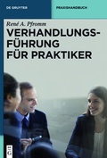 Cover: Verhandlungsf&uuml;hrung f&uuml;r Praktiker - De Gruyter