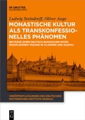 Cover: Monastische Kultur als transkonfessionelles Ph&auml;nomen - De Gruyter