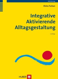 Abbildung von: Integrative Aktivierende Alltagsgestaltung - Hogrefe