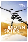 Cover: Idiotensicher - Hanser