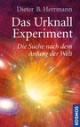 Cover: Das Urknall-Experiment - Kosmos