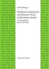 Abbildung von: Traditional Agricultural and Domestic Tools in Palestinian Arabic - Harrassowitz Verlag