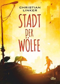 Enlarge image Cover: Stadt der Wölfe - dtv
