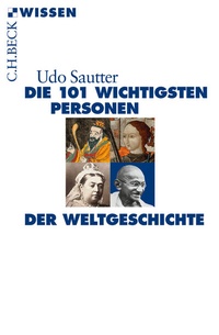 Abbildung von: Die 101 wichtigsten Personen der Weltgeschichte - C.H.BECK