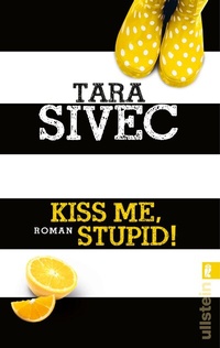 Enlarge image Cover: Kiss Me, Stupid! - Ullstein Taschenbuchverlag