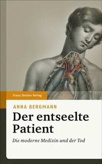 Abbildung von: Der entseelte Patient - Franz Steiner Verlag