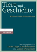 Cover: Tiere und Geschichte - Franz Steiner Verlag