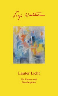Enlarge image Cover: Lauter Licht - Paulusverlag