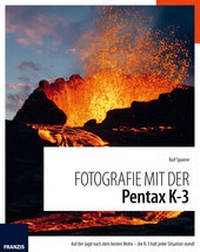 Abbildung von: Fotografie mit der Pentax K-3 - FRANZIS GmbH