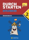 Cover: Durchstarten Spanisch 2. &Uuml;bungsbuch - VERITAS Verlags- und Handelsgesellschaft m.b.H.