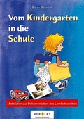 Cover: Vom Kindergarten in die Schule - VERITAS Verlags- und Handelsgesellschaft m.b.H.