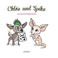 Cover: Chl&ouml;e und Spike - BoD - Books on Demand