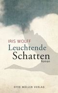 Cover: Leuchtende Schatten - Otto M&uuml;ller Verlag GmbH