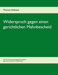 Abbildung von: Widerspruch gegen einen gerichtlichen Mahnbescheid - BoD - Books on Demand