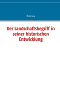 Cover: Der Landschaftsbegriff in seiner historischen Entwicklung - BoD - Books on Demand