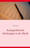 Cover: Avantgardistische Str&ouml;mungen in der Musik - BoD - Books on Demand