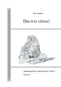 Cover: Das war einmal - BoD - Books on Demand