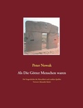 Cover: Als die G&ouml;tter Menschen waren - BoD - Books on Demand