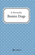 Cover: Beaten Dogs - tredition
