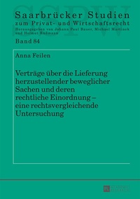 Abbildung von: Verträge über die Lieferung herzustellender beweglicher Sachen und deren rechtliche Einordnung - eine rechtsvergleichende Untersuchung - Peter Lang Verlag