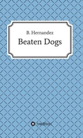 Cover: Beaten Dogs - tredition