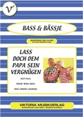 Cover: Lass doch dem Papa sein Vergn&uuml;gen - Viktoria Musik-Verlag Hans Gerig KG