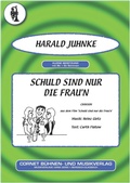 Cover: Schuld sind nur die Frau'n - Cornet B&uuml;hnen- & Musikverlag Heinz Gietz & Co. KG