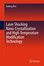 Bild: Laser Shocking Nano-Crystallization and High-Temperature Modification Technology - Springer