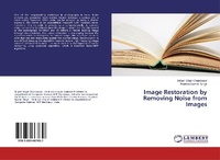 Abbildung von: Image Restoration by Removing Noise from Images - LAP Lambert Academic Publishing