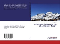 Abbildung von: Unification of Physics by the Ether Elasticity Theory - LAP Lambert Academic Publishing