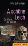 Cover: A schöne Leich - Haymon Verlag