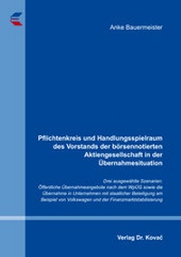 Abbildung von: Pflichtenkreis und Handlungsspielraum des Vorstands der börsennotierten Aktiengesellschaft in der Übernahmesituation - Kovac, Dr. Verlag