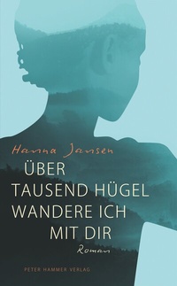Abbildung von: Über tausend Hügel wandere ich mit dir - Peter Hammer Verlag